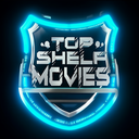 TOP SHELF MOVIES