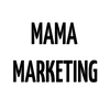 Mama Marketing