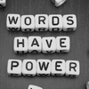 Words-Have-Power