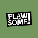 Flawsome!